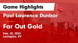 Paul Laurence Dunbar  vs Far Out Gold Game Highlights - Feb. 25, 2023