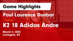 Paul Laurence Dunbar  vs K2 18 Adidas Andre Game Highlights - March 4, 2023