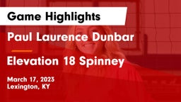 Paul Laurence Dunbar  vs Elevation 18 Spinney  Game Highlights - March 17, 2023