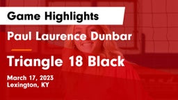 Paul Laurence Dunbar  vs Triangle 18 Black Game Highlights - March 17, 2023