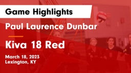 Paul Laurence Dunbar  vs Kiva 18 Red Game Highlights - March 18, 2023