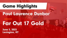 Paul Laurence Dunbar  vs Far Out 17 Gold  Game Highlights - June 3, 2023