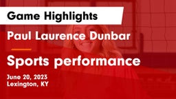 Paul Laurence Dunbar  vs Sports performance Game Highlights - June 20, 2023