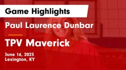 Paul Laurence Dunbar  vs TPV Maverick  Game Highlights - June 16, 2023