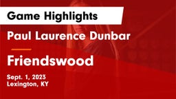 Paul Laurence Dunbar  vs Friendswood  Game Highlights - Sept. 1, 2023