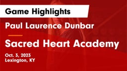 Paul Laurence Dunbar  vs Sacred Heart Academy Game Highlights - Oct. 3, 2023