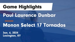 Paul Laurence Dunbar  vs Monon Select 17 Tornados Game Highlights - Jan. 6, 2024