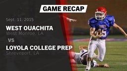 Recap: West Ouachita  vs. Loyola College Prep  2015