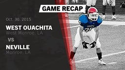 Recap: West Ouachita  vs. Neville  2015