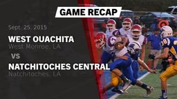 Recap: West Ouachita  vs. Natchitoches Central  2015
