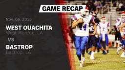 Recap: West Ouachita  vs. Bastrop  2015