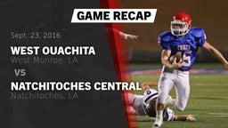 Recap: West Ouachita  vs. Natchitoches Central  2016