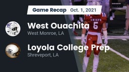 Recap: West Ouachita  vs. Loyola College Prep  2021