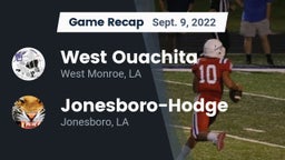 Recap: West Ouachita  vs. Jonesboro-Hodge  2022
