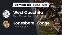 Recap: West Ouachita  vs. Jonesboro-Hodge  2023