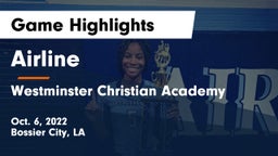 Airline  vs Westminster Christian Academy  Game Highlights - Oct. 6, 2022