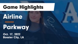 Airline  vs Parkway  Game Highlights - Oct. 17, 2022