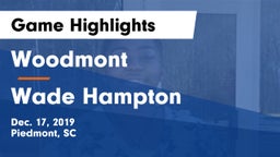 Woodmont  vs Wade Hampton Game Highlights - Dec. 17, 2019