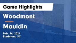 Woodmont  vs Mauldin  Game Highlights - Feb. 16, 2021