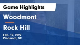 Woodmont  vs Rock Hill  Game Highlights - Feb. 19, 2022