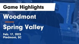 Woodmont  vs Spring Valley  Game Highlights - Feb. 17, 2023