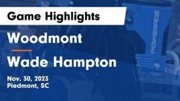 Woodmont  vs Wade Hampton Game Highlights - Nov. 30, 2023