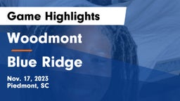Woodmont  vs Blue Ridge  Game Highlights - Nov. 17, 2023