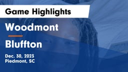 Woodmont  vs Bluffton  Game Highlights - Dec. 30, 2023