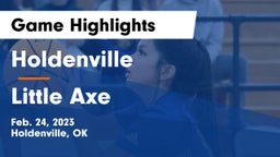 Holdenville  vs Little Axe  Game Highlights - Feb. 24, 2023