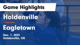 Holdenville  vs Eagletown Game Highlights - Dec. 7, 2023