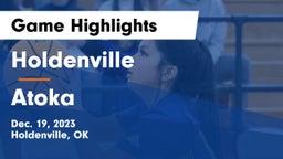 Holdenville  vs Atoka  Game Highlights - Dec. 19, 2023