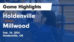 Holdenville  vs Millwood Game Highlights - Feb. 24, 2024