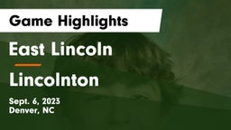 East Lincoln  vs Lincolnton  Game Highlights - Sept. 6, 2023