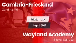 Matchup: Cambria-Friesland vs. Wayland Academy  2017