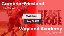 Matchup: Cambria-Friesland vs. Wayland Academy  2018