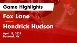 Fox Lane  vs Hendrick Hudson  Game Highlights - April 18, 2023