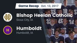 Recap: Bishop Heelan Catholic  vs. Humboldt  2017