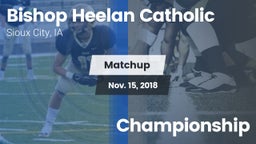 Matchup: Bishop Heelan Cathol vs. Championship 2018