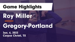 Roy Miller  vs Gregory-Portland  Game Highlights - Jan. 6, 2023