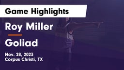 Roy Miller  vs Goliad  Game Highlights - Nov. 28, 2023