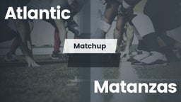 Matchup: Atlantic vs. Matanzas 2016