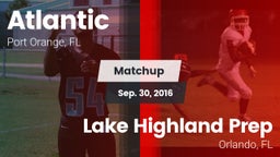 Matchup: Atlantic vs. Lake Highland Prep  2016
