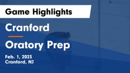 Cranford  vs Oratory Prep  Game Highlights - Feb. 1, 2023