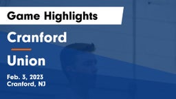 Cranford  vs Union  Game Highlights - Feb. 3, 2023
