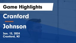 Cranford  vs Johnson  Game Highlights - Jan. 13, 2024