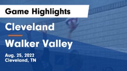 Cleveland  vs Walker Valley  Game Highlights - Aug. 25, 2022