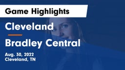 Cleveland  vs Bradley Central  Game Highlights - Aug. 30, 2022