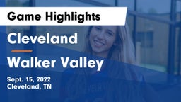 Cleveland  vs Walker Valley  Game Highlights - Sept. 15, 2022