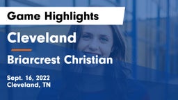 Cleveland  vs Briarcrest Christian  Game Highlights - Sept. 16, 2022