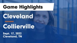 Cleveland  vs Collierville  Game Highlights - Sept. 17, 2022